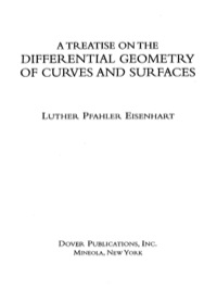 a treatise on the differential geometry of curves and surfaces 1st edition luther pfahler eisenhart