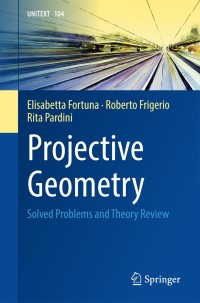 projective geometry 1st edition elisabetta fortuna, roberto frigerio, rita pardini 3319428233, 3319428241,