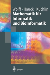 mathematik f r informatik und bioinformatik 1st edition manfred wolff, peter hauck, wolfgang k?chlin