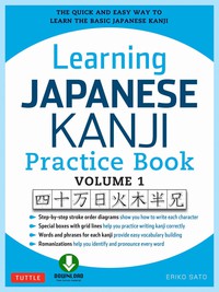 learning japanese kanji practice book volume 1 1st edition eriko sato, ph.d. 0804844933, 1462917178,