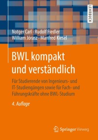 bwl kompakt und verst ndlich 4th edition notger carl, rudolf fiedler, william j?rasz, manfred kiesel