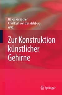 zur konstruktion k nstlicher gehirne 1st edition ulrich ramacher, ?christoph von der malsburg 3642001874,