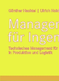 management f r ingenieure 1st edition g?nter hachtel, ulrich holzbaur 3834805726, 3834893382, 9783834805720,