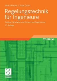 regelungstechnik f r ingenieure 12th edition manfred reuter, serge zacher 383480018x, 3834895040,