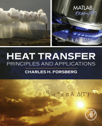 heat transfer principles and applications 1st edition charles h. forsberg 0128022965, 0128025379,