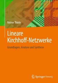 lineare kirchhoff netzwerke 1st edition reiner thiele 3658359803, 3658359811, 9783658359805, 9783658359812