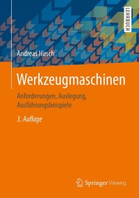 werkzeugmaschinen 3rd edition andreas hirsch 3658142480, 3658142499, 9783658142483, 9783658142490