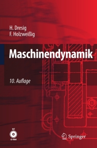 maschinendynamik 10th edition hans dresig, franz holzwei?ig 3642160093, 3642160107, 9783642160097,