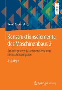 konstruktionselemente des maschinenbaus 2 8th edition bernd sauer 3642395023, 3642395031, 9783642395024,