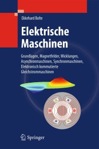 elektrische maschinen 1st edition ekkehard bolte 3642054846, 3642054854, 9783642054846, 9783642054853