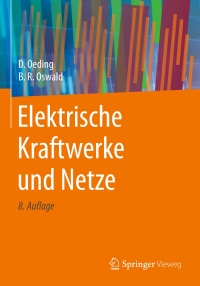 elektrische kraftwerke und netze 8th edition dietrich oeding, bernd r?diger oswald 3662527022, 3662527030,