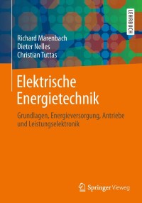 elektrische energietechnik 2nd edition richard marenbach, dieter nelles, christian tuttas 3834817406,