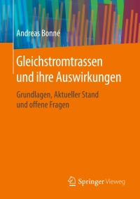 gleichstromtrassen und ihre auswirkungen 1st edition andreas bonn? 3658126639, 3658126647, 9783658126636,