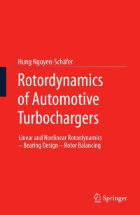 rotordynamics of automotive turbochargers 1st edition hung nguyen sch?fer 3642275176, 3642275184,