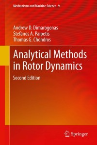 analytical methods in rotor dynamics 1st edition andrew d. dimarogonas, stefanos a. paipetis, thomas g.