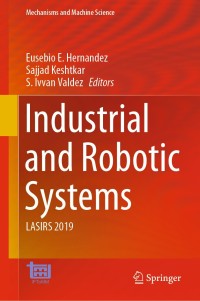 industrial and robotic systems 1st edition eusebio e. hernandez, ?sajjad keshtkar, ?s. ivvan valdez
