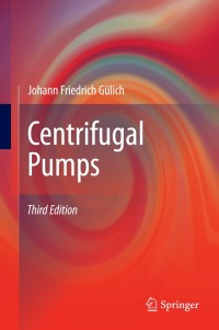 centrifugal pumps 3rd edition johann friedrich g?lich 3642401139, 3642401147, 9783642401138, 9783642401145