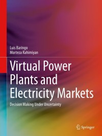 virtual power plants and electricity markets 1st edition luis baringo, morteza rahimiyan 3030476014,