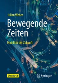 bewegende zeiten 1st edition julian weber 3658303107, 3658303115, 9783658303105, 9783658303112