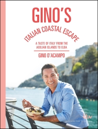 ginos italian coastal escape 1st edition gino dacampo 147366151x, 1473661528, 9781473661516, 9781473661523