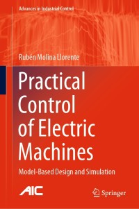 practical control of electric machines 1st edition rub?n molina llorente 3030347575, 3030347583,