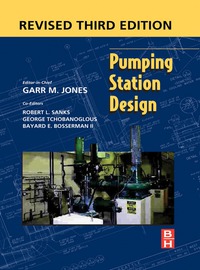 pumping station design revised 3rd edition garr m. jones, pe, dee, robert l. sanks, phd 1856175138,