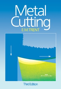 metal cutting 3rd edition edward m. trent 0750610689, 1483292010, 9780750610681, 9781483292014