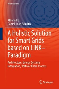 a holistic solution for smart grids based on link paradigm 1st edition albana ilo, daniel leon schultis