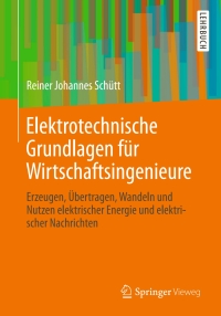 elektrotechnische grundlagen f r wirtschaftsingenieure 1st edition reiner johannes sch?tt 3658027622,