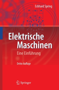 elektrische maschinen 3rd edition eckhard spring 3642008844, 3642008852, 9783642008849, 9783642008856