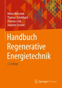 handbuch regenerative energietechnik 3rd edition viktor wesselak, thomas schabbach, thomas link, joachim