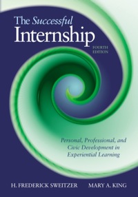 the successful internship 4th edition h. frederick sweitzer, mary a. king 1285077199, 1285653262,