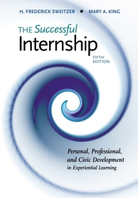 the successful internship 5th edition h. frederick sweitzer, mary a. king 0357366786, 1337672181,