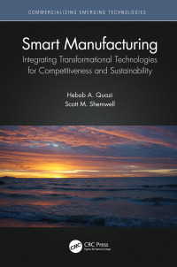 smart manufacturing 1st edition hebab a. quazi, scott m. shemwell 0367742934, 1000865304, 9780367742935,