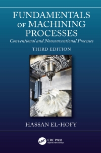 fundamentals of machining processes 3rd edition hassan el hofy 1138334901, 0429811748, 9781138334908,