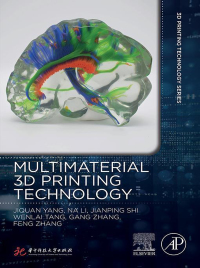multimaterial 3d printing technology 1st edition jiquan yang, li na, jianping shi, wenlai tang, gang zhang,