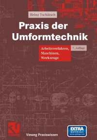 praxis der umformtechnik 7th edition heinz tsch?tsch 3528349875, 3663111334, 9783528349875, 9783663111337