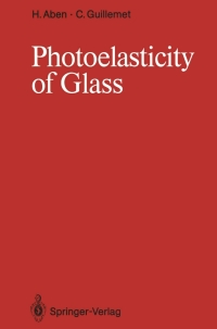 photoelasticity of glass 1st edition hillar aben, claude guillemet 3540548416, 3642500714, 9783540548416,