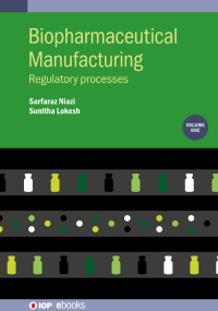 biopharmaceutical manufacturing volume 1 1st edition professor sarfaraz k. niazi, sunitha lokesh 0750331763,