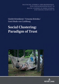 social clustering paradigm of trust 1st edition giedr? kvieskien?, vytautas kvieska, gerd bodo von carlsburg
