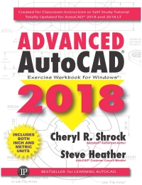 advanced autocad 2018 1st edition cheryl r. shrock, steve heather 0831136162, 0831194405, 9780831136161,