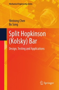 split hopkinson  bar 1st edition weinong w. chen, bo song 1441979816, 1441979824, 9781441979810, 9781441979827