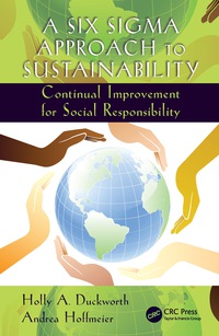 a six sigma approach to sustainability 1st edition holly a. duckworth, andrea hoffmeier 0367144115,