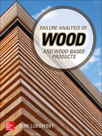 failure analysis of wood and wood based products 1st edition dirk lukowsky 0071839372, 0071839380,