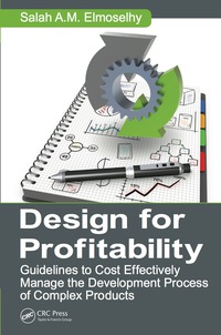 design for profitability 1st edition salah ahmed mohamed almoslehy 1498726984, 1498727018, 9781498726986,