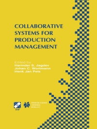 collaborative systems for production management 1st edition harinder singh jagdev, johan c wortmann, henk