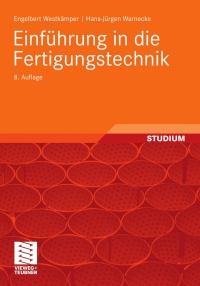 einf hrung in die fertigungstechnik 8th edition engelbert westk?mper, hans j?rgen warnecke 3834808350,
