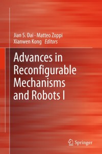 advances in reconfigurable mechanisms and robots i 1st edition jian s dai, ?matteo zoppi, ?xianwen kong