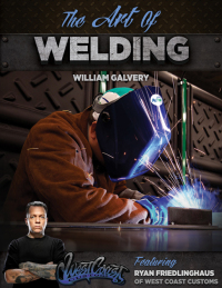 the art of welding 1st edition william galvery, ryan friedlinghaus 0831134755, 0831191643, 9780831134754,