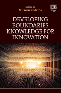developing boundaries knowledge for innovation 1st edition mitsuru kodama 1789901928, 1789901936,